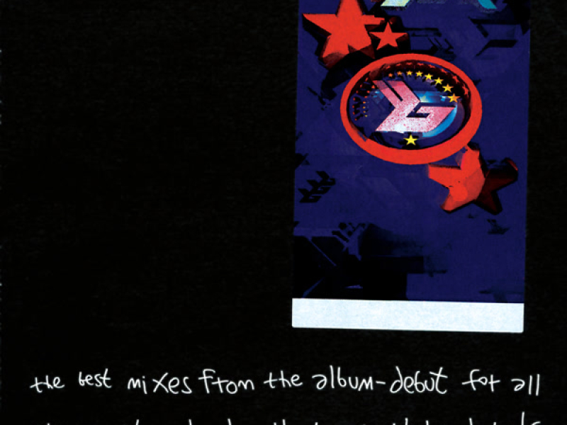 The Best Mixes From The Album - Debut (For All The People Who Don't Buy White-Labels) (Single)