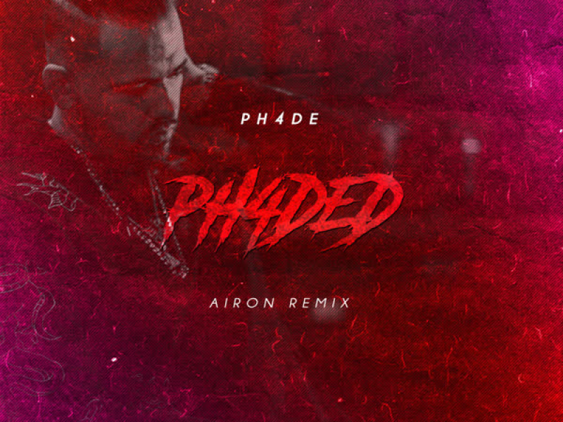 Ph4ded (AIRON Remix) (Single)