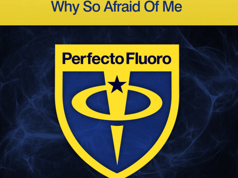 Why So Afraid of Me (Single)