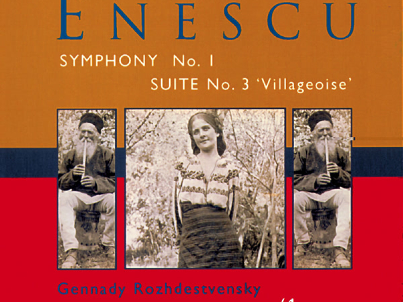 Enescu: Symphony No. 1 & Suite No. 3