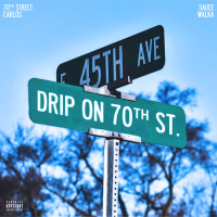Drip On 70th Street (Single)