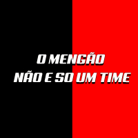 O MENGÃO NÃO E SO UM TIME (Single)