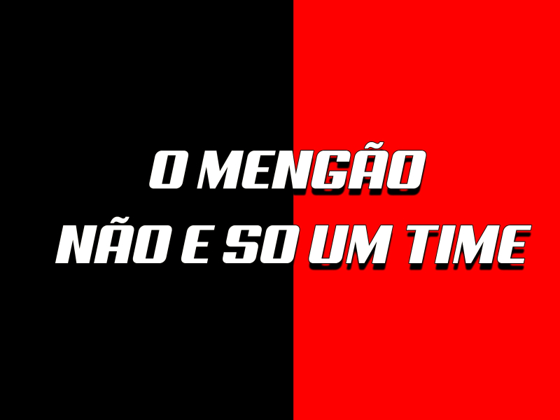 O MENGÃO NÃO E SO UM TIME (Single)