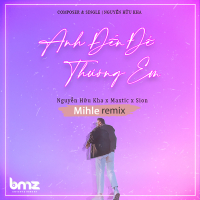 Anh Đến Để Thương Em (Mihle Remix) (Single)