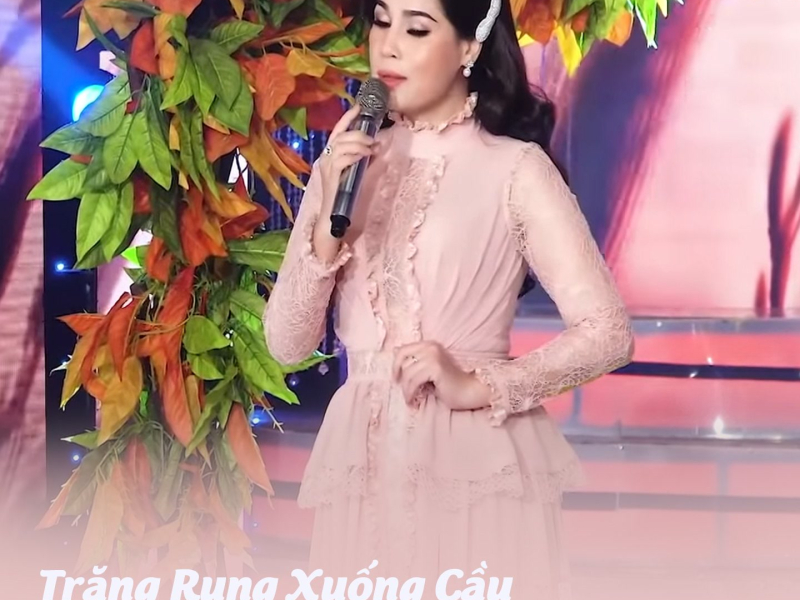 Trăng Rụng Xuống Cầu (Single)