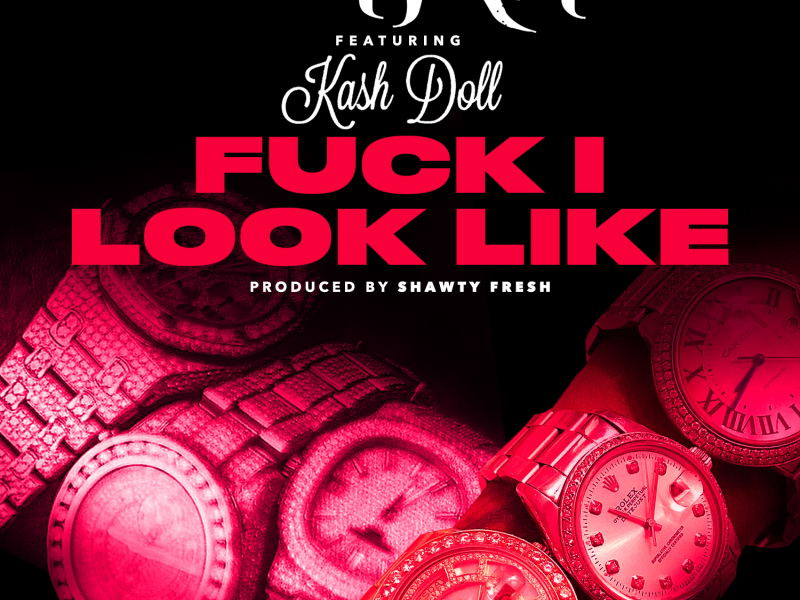 Fuck I Look Like (feat. Kash Doll)