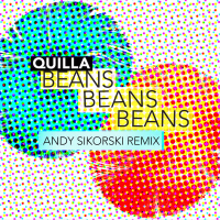 Beans Beans Beans (Andy Sikorski Remix)