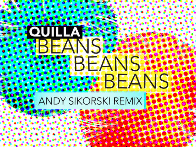 Beans Beans Beans (Andy Sikorski Remix)