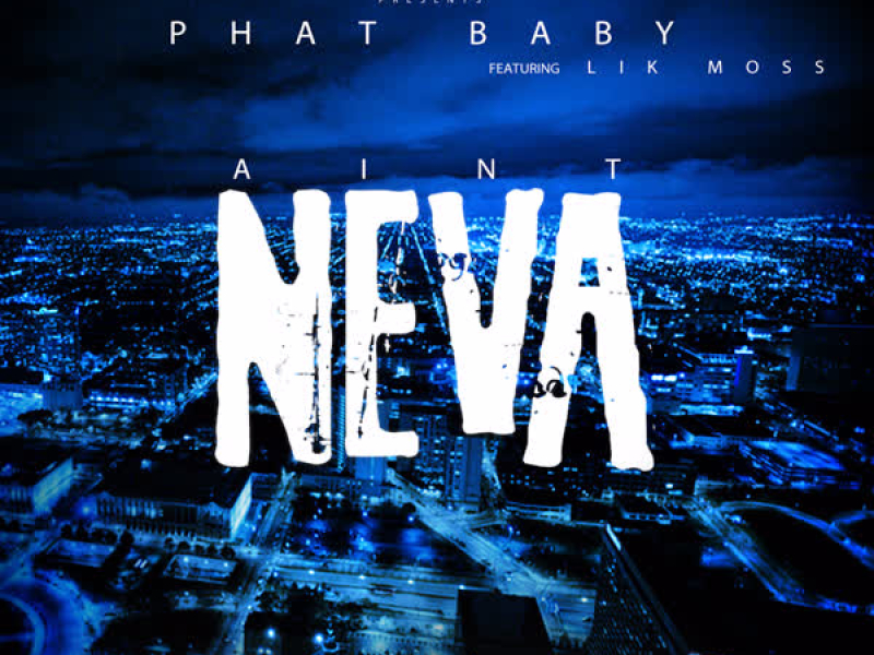 Ain't Neva (Single)