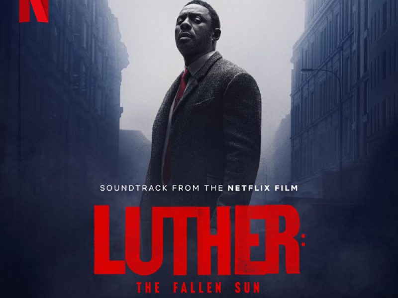 Luther: The Fallen Sun (Soundtrack from the Netflix Film)