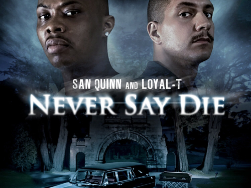 San Quinn and Loyal-T