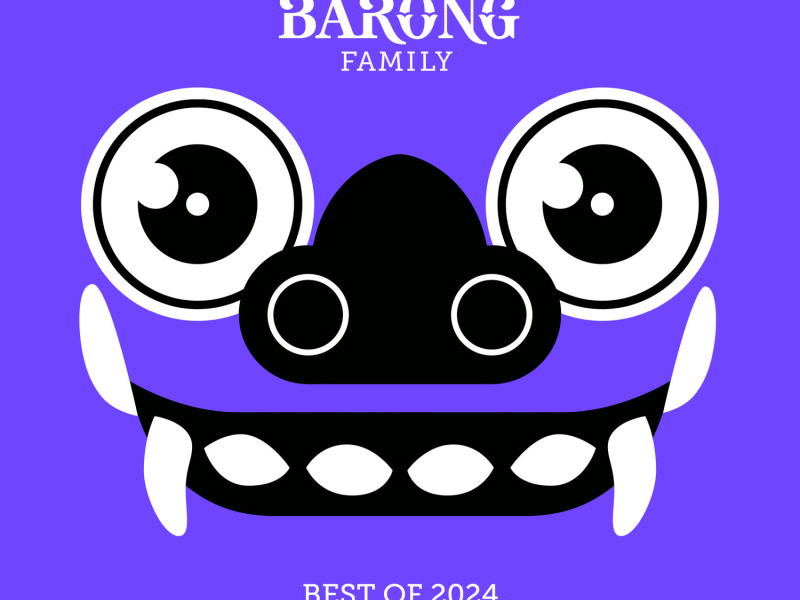 BARONG FAMILY: Best of 2024