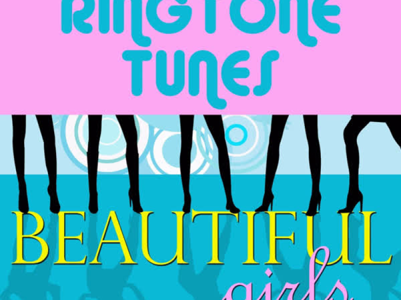 Ringtone Tunes: Beautiful Girls