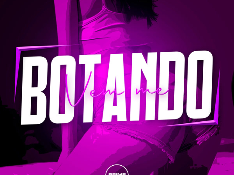 Vem Me Botando (Single)