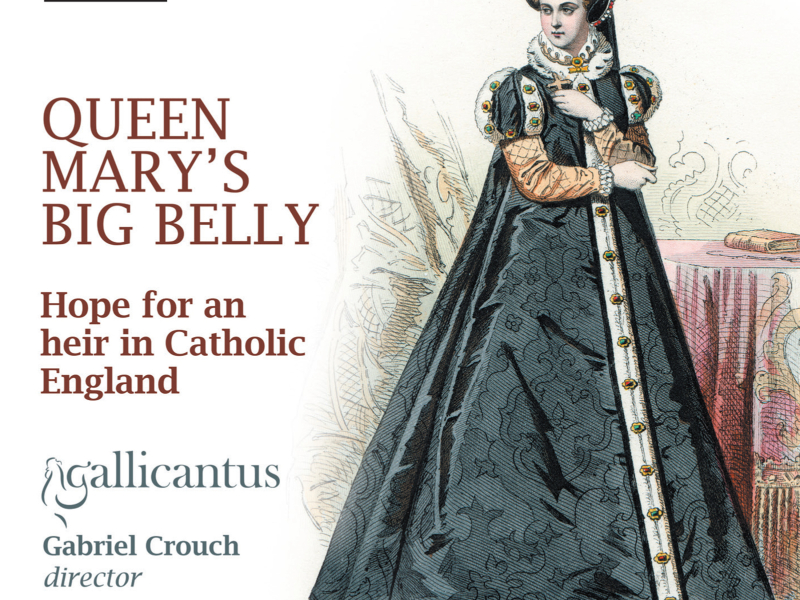 Queen Mary's Big Belly: Hope for an Heir in Catholic England