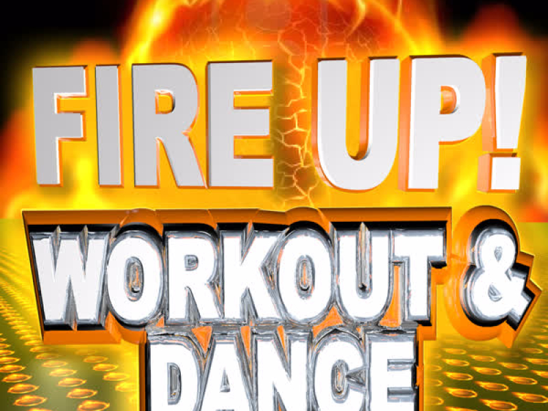 Fire Up! Workout & Dance