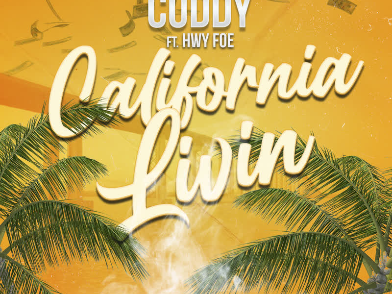 California Livin (feat. Hwy Foe)
