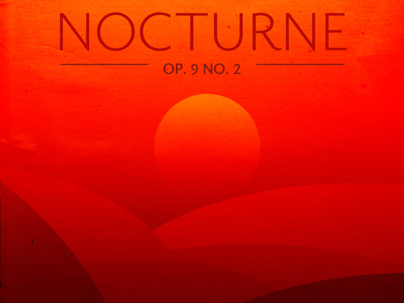 Chopin: Nocturnes, Op. 9: No. 2 in E Flat Major. Andante (EP)