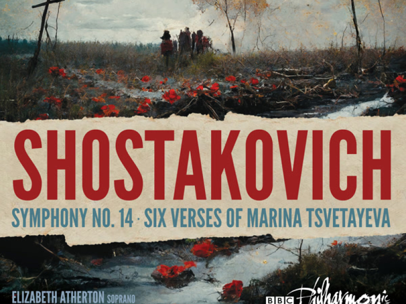 Shostakovich: Symphony No. 14, Six Verses of Marina Tsvetayeva