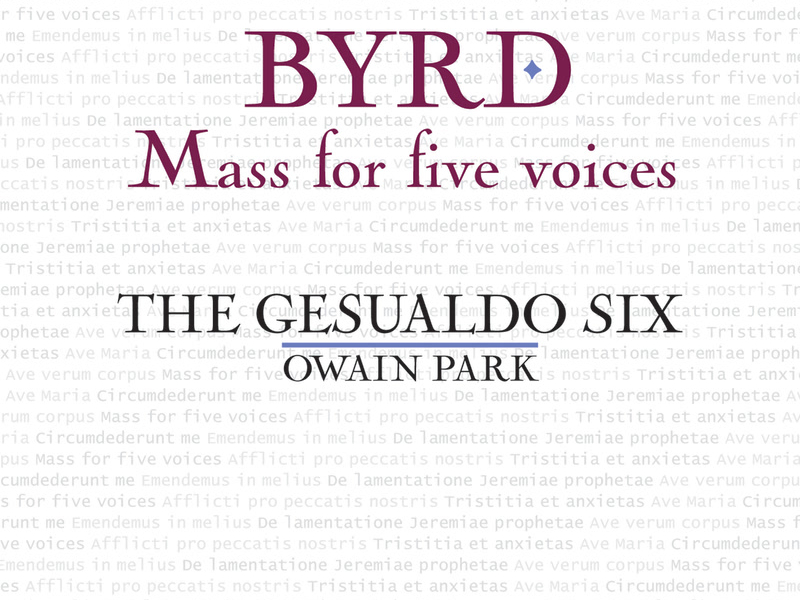 Byrd: Mass for Five Voices; Ave verum corpus; Lamentations & Other Works