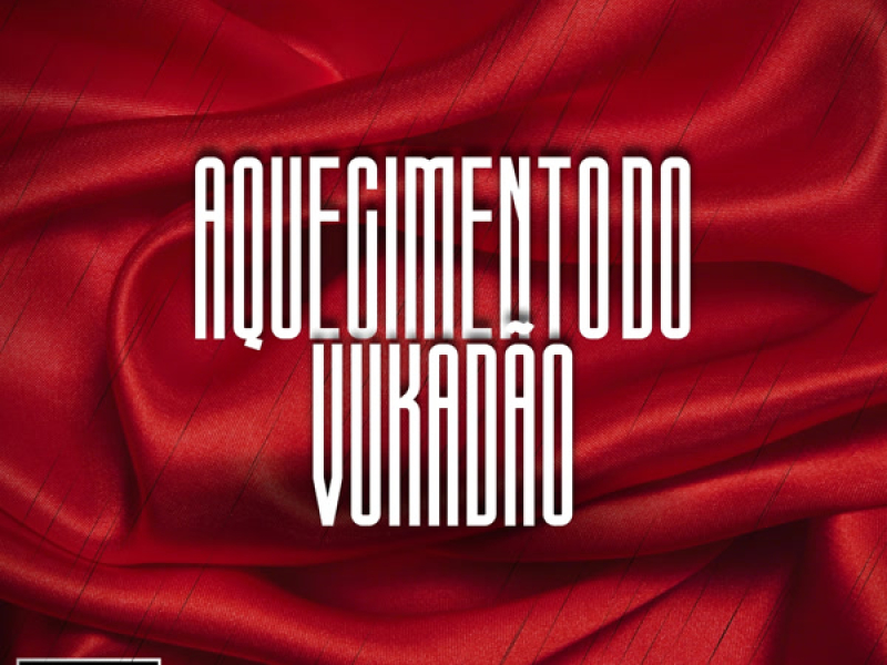 Aquecimento do Vukadao (Single)