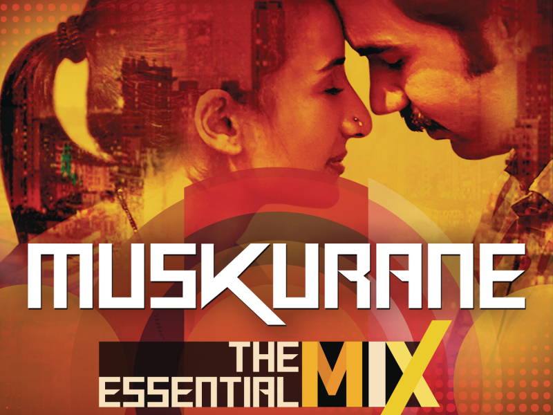 Muskurane The Essential Mix (Remix By DJ Suketu) (From 