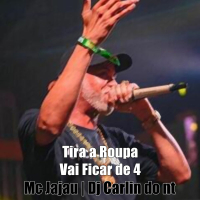 Mtg Tira a Roupa , Vai Fica de 4 (Single)