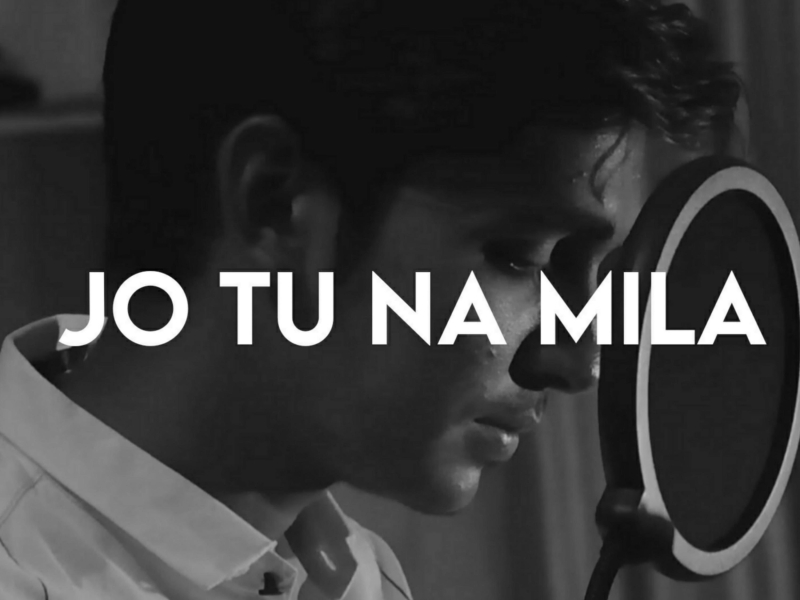 Jo Tu Na Mila (Single)