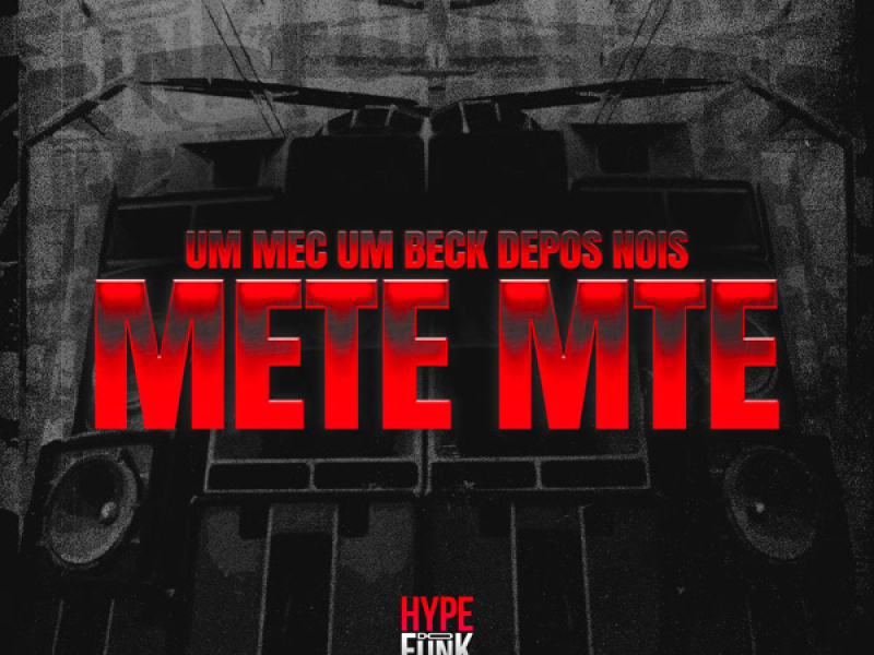Um Mec um Beck Depos Nois Mete Mete (Single)