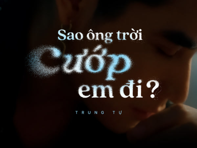 Sao Ông Trời Cướp Em Đi? (Single)
