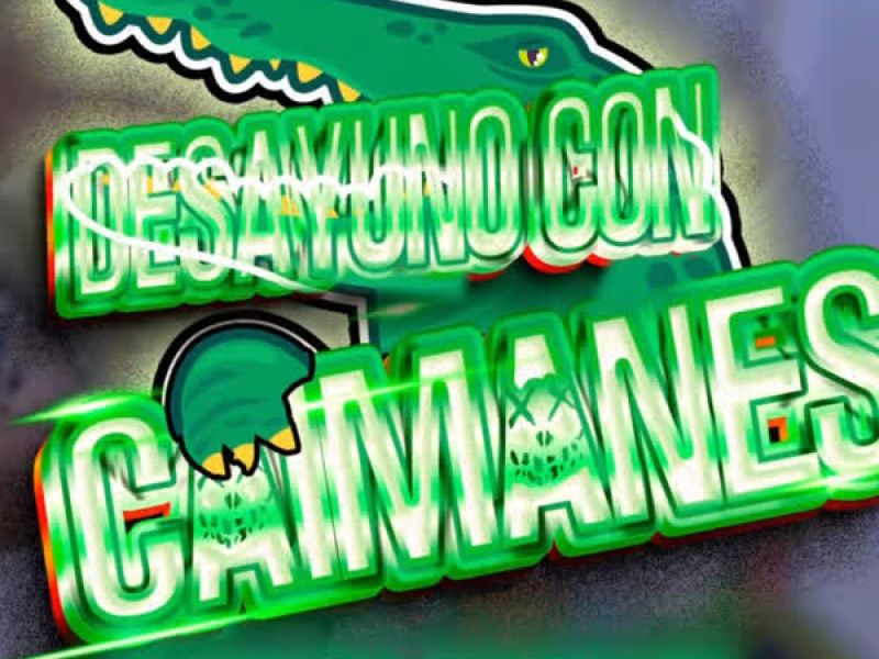 Desayuno Con Caimanes (Single)