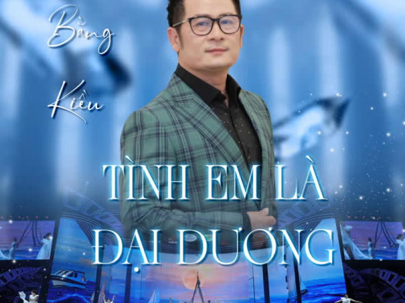 Tình Em Là Đại Dương (Xuân Phát Tài 15) (Single)