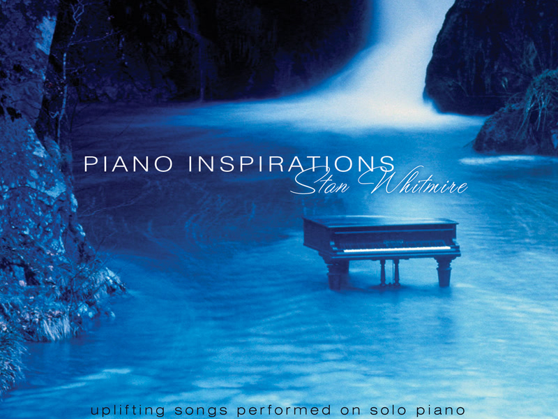 Piano Inspirations: Uplifting Songs On Solo Piano