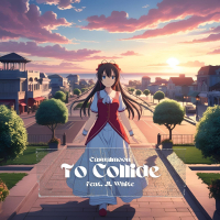 To Collide (feat. JL White) (Single)