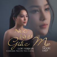 Ngỡ Như Giấc Mơ (Lofi) (Single)