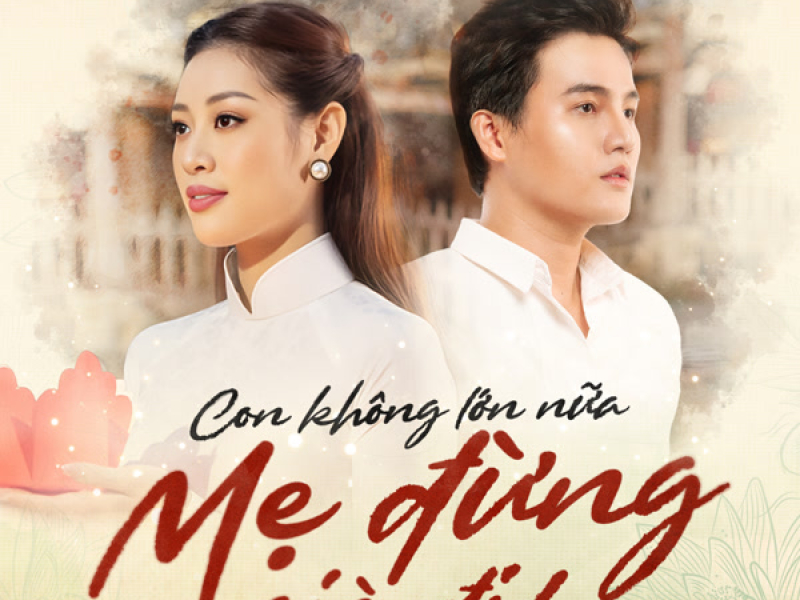 Con không lớn nữa, Mẹ đừng già đi (feat. Dani D) (Single)