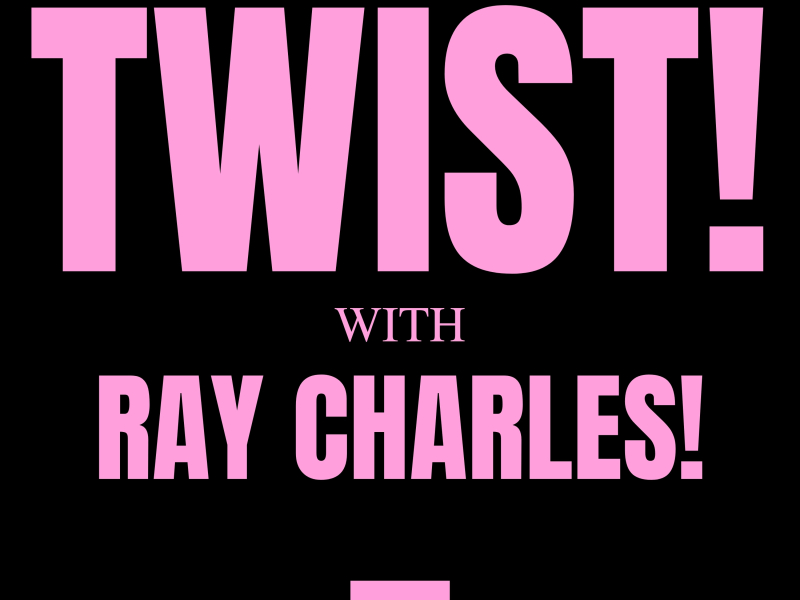 Do the Twist with Ray Charles