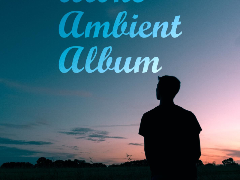 Alone Ambient Album (Single)