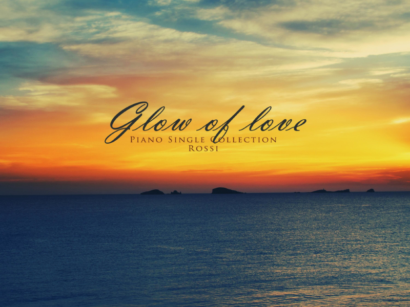 Love like a glow (Single)