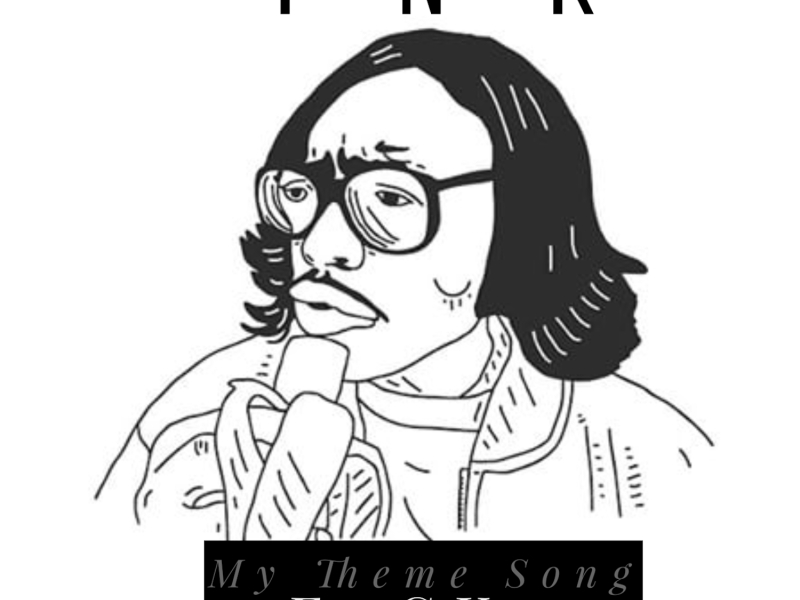 My Theme Song (Fuck Niggas)