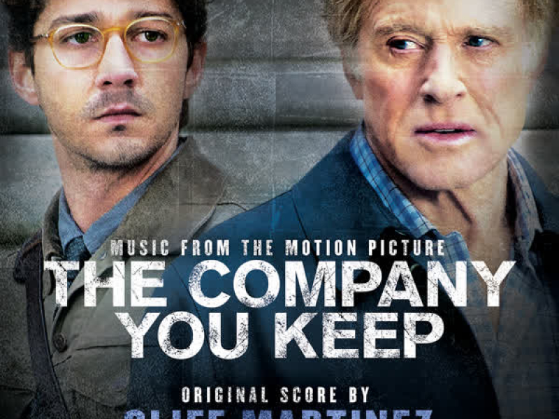 The Company You Keep (Original Motion Picture Soundtrack)