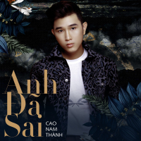 Anh Đã Sai (Solo Version) (Single)