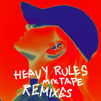 Heavy Rules Mixtape (Remixes) (Single)
