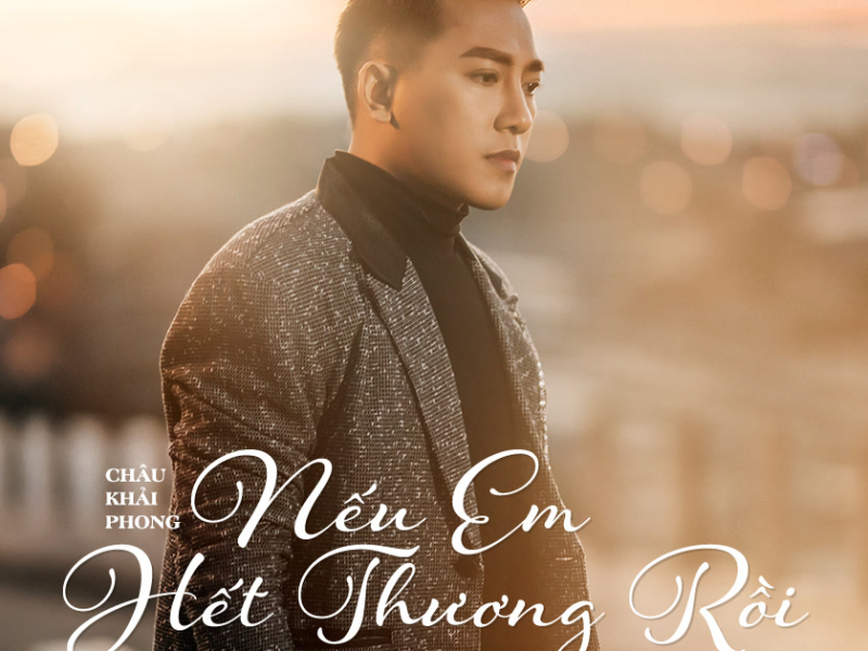 Nếu Em Hết Thương Rồi (Single)