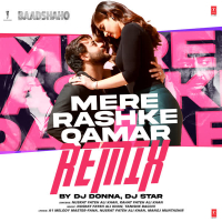 Mere Rashke Qamar Remix (Single)