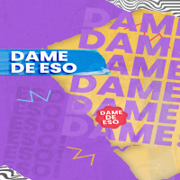 Dame De Eso (Single)