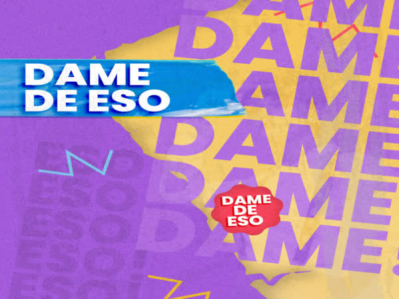 Dame De Eso (Single)