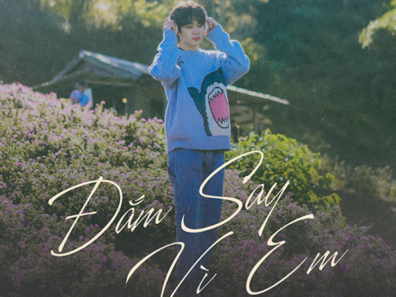 Đắm Say Vì Em (Single)