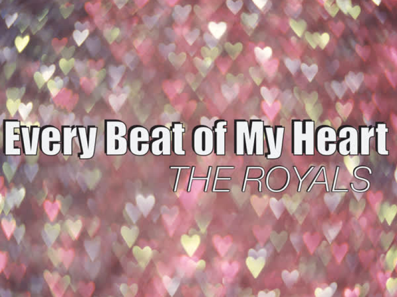 Every Beat of My Heart (Single)