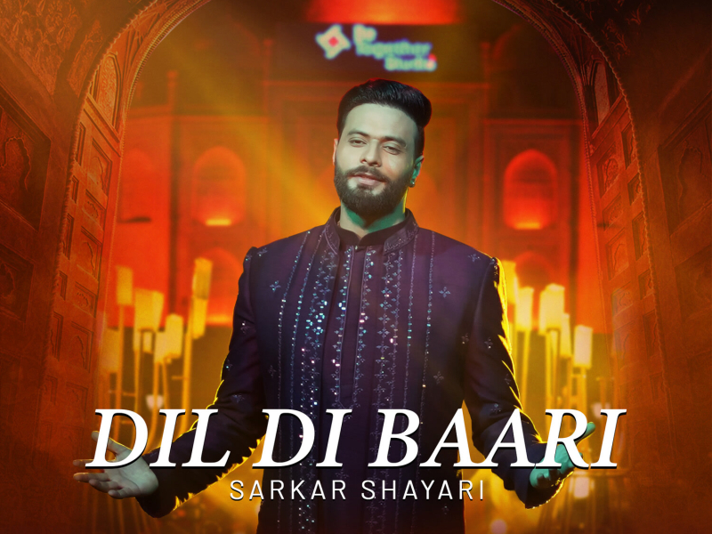 Dil Di Baari Sarkar Shayari (Single)